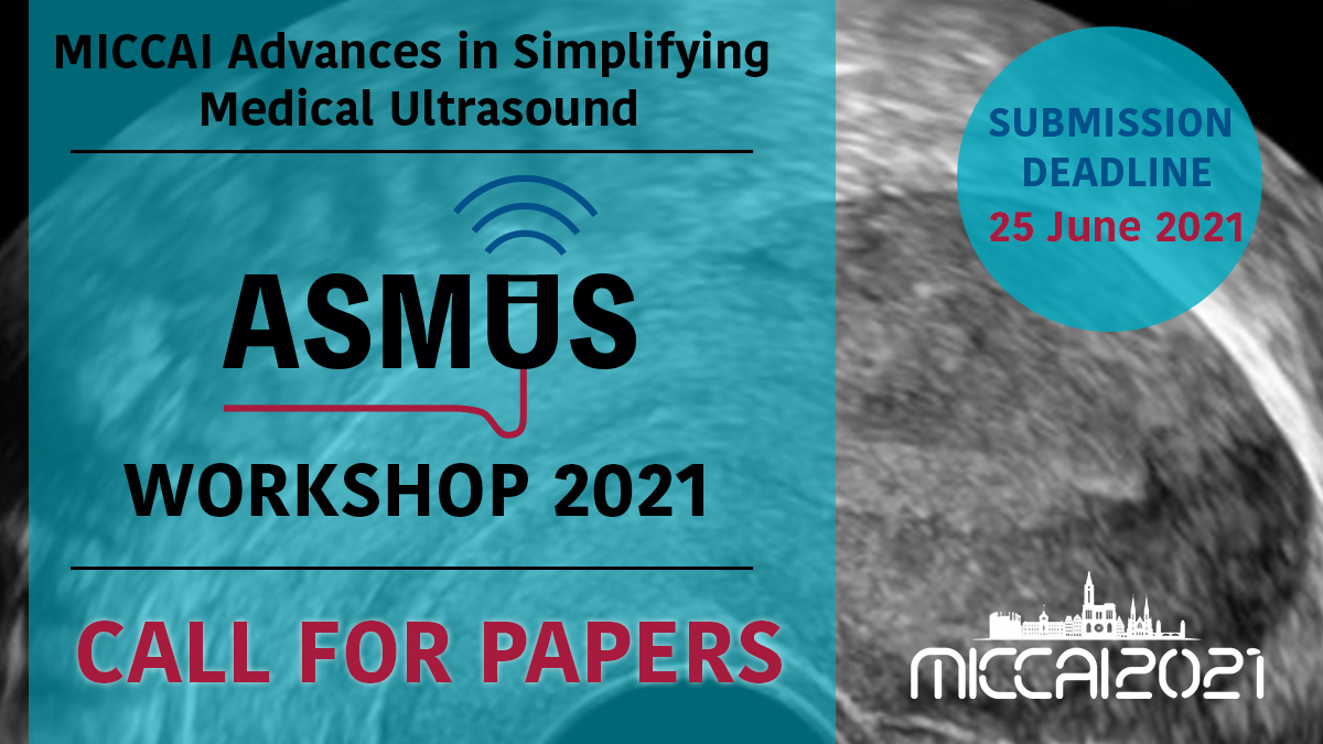 sulinlee1's tweet photo. Call for papers for MICCAI ASMUS 2021! Do submit your ultrasound papers - and we welcome demonstrations of your research too: https://t.co/xDP7BnWMcw https://t.co/hyH0VS90rs