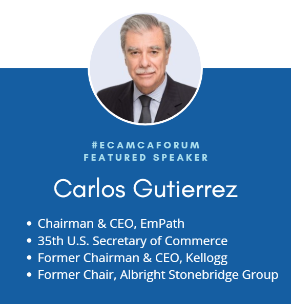 CAMCAForum's tweet photo. Honored to announce that frmr U.S. Secretary of Commerce & current Chairman & CEO of @EmPathCo, @carlosgutierrez, will be joining us as an #eCAMCAforum keynote speaker! We look fwd to hearing from such a distinguished leader w/a wealth of experience across business, govt & trade. https://t.co/eA6SuAUmNU
