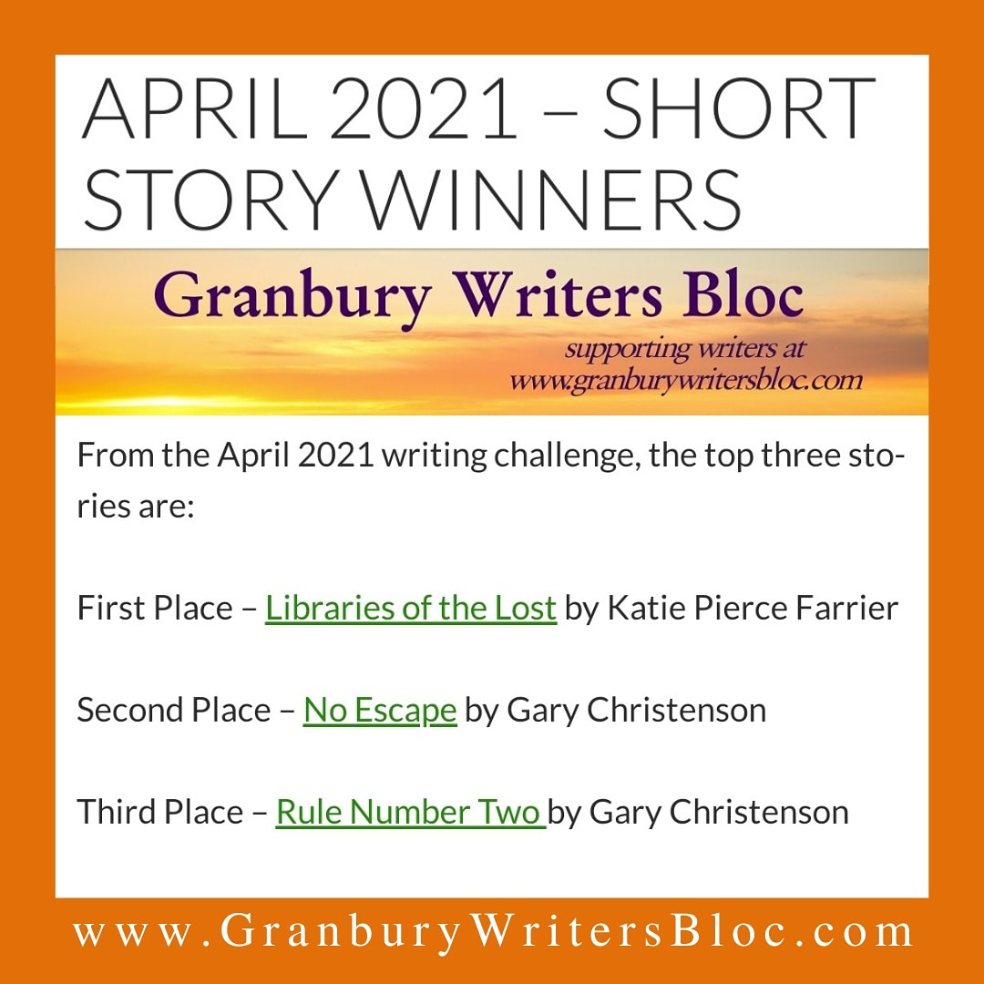 GWB is proud to announce the winners of this quarter's #ShortStoryContest! 

Congratulations to Katie Pierce Farrier and Gary Christensen!!

Want to read these stories? Interested in submitting to the next contest (deadline July 31)? Go to GranburyWritersBloc.com