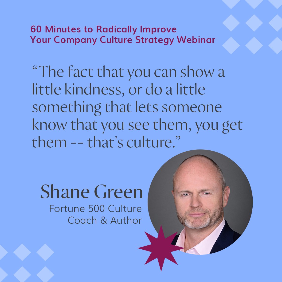 How can managers can improve company culture? By simply showing they care. Creating intentional moments of care is just one of the many tips Fortune 500 Culture Coach Shane Green shared during our recent webinar.