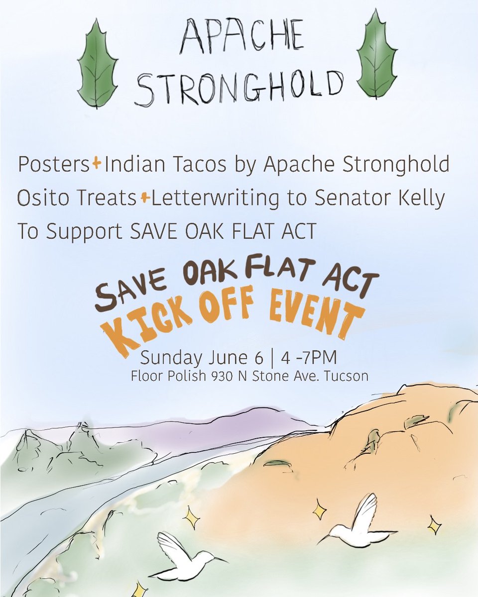 TUCSON! Sunday 06/06, 4-7pm we're having a Save Oak Flat Act kick-off event. Join us for Indian Tacos, letter writing to @SenMarkKelly asking him to support the Save Oak Flat Act and much, much more. Drop an emoji below if you can make it ✊🌳 #protectoakflat