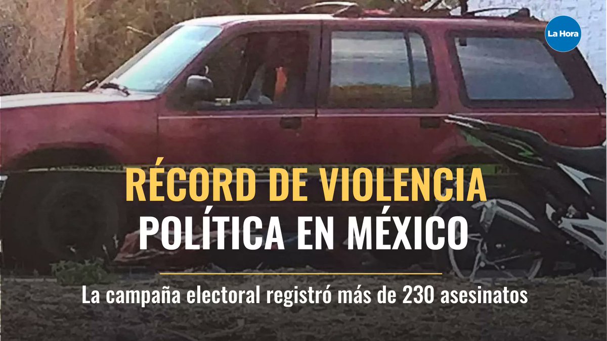 lahoraecuador's tweet photo. Las históricas #eleccionesmexicanas del 6 de junio son las más #violentas de la historia. Conoce lo que está sucediendo en #México 👉🏻 https://t.co/h0jA0zgmSN https://t.co/ipU5LZDCdb