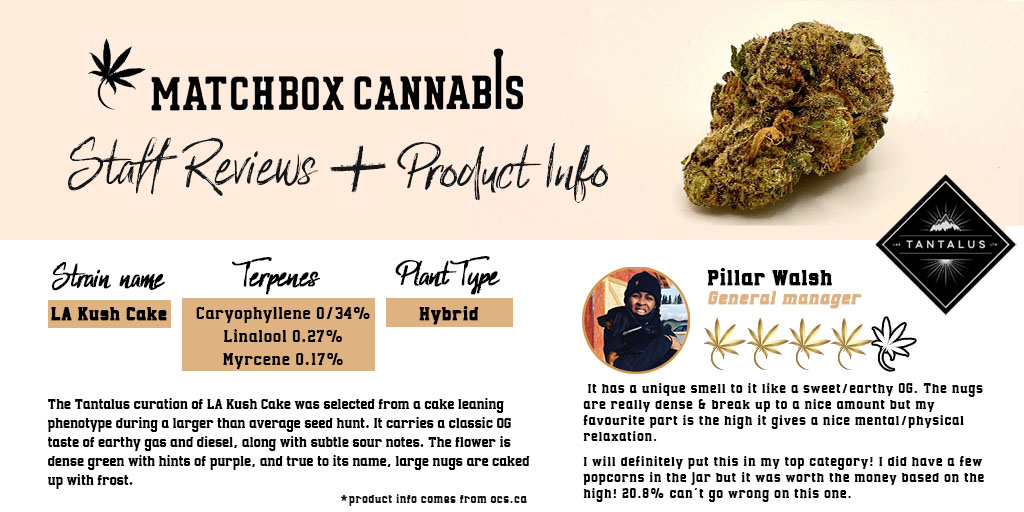 Meet Pillar Walsh, our GM here at Matchbox! She is a connoisseur of all things cannabis, so we asked her for her views on Tantalus Labs  La Kush Cake! Tell us if you agree. #indica #cannabis #hybrid #gg4 #smoke #cannabiscommunity #productreview #tantaluslabs #lakushcake #kush