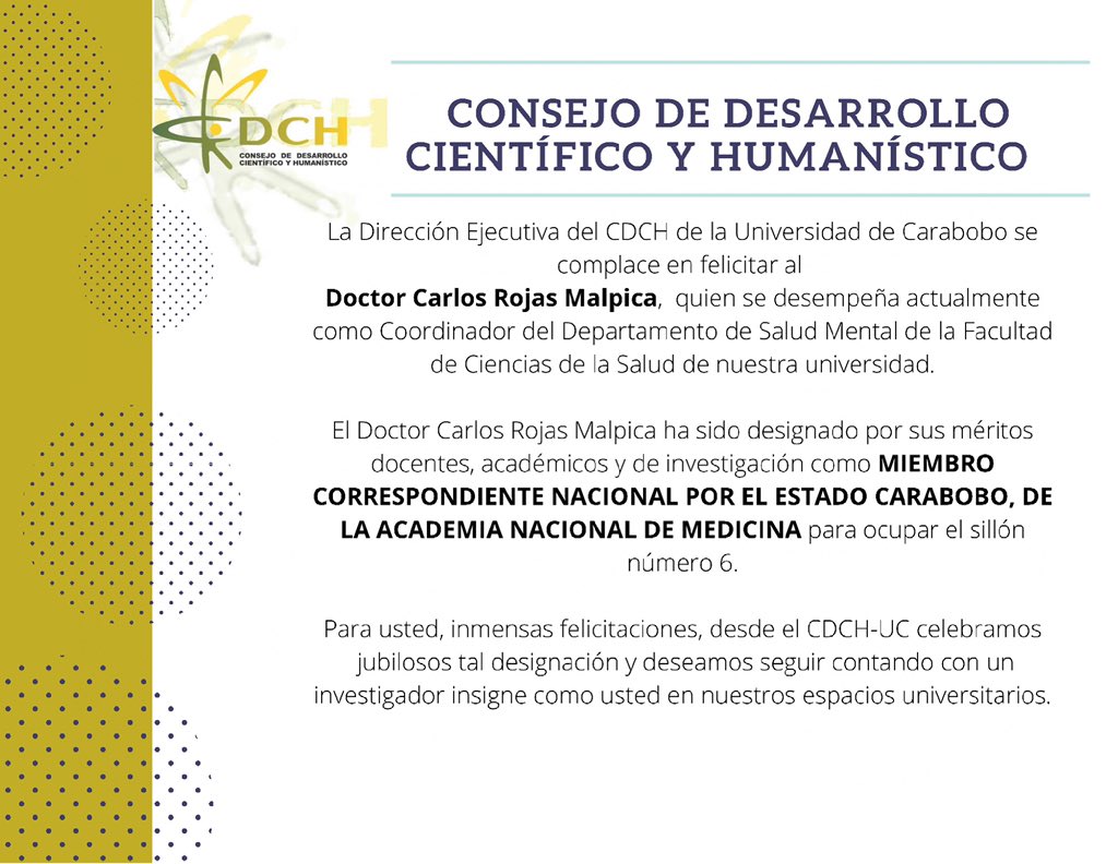 El CDCHUC se complace en felicitar al Doctor Carlos Rojas Malpica por su designación como MIEMBRO CORRESPONDIENTE NACIONAL POR EL ESTADO CARABOBO, DE LA ACADEMIA NACIONAL DE MEDICINA para ocupar el sillón número 6 FELÍCITACIONES