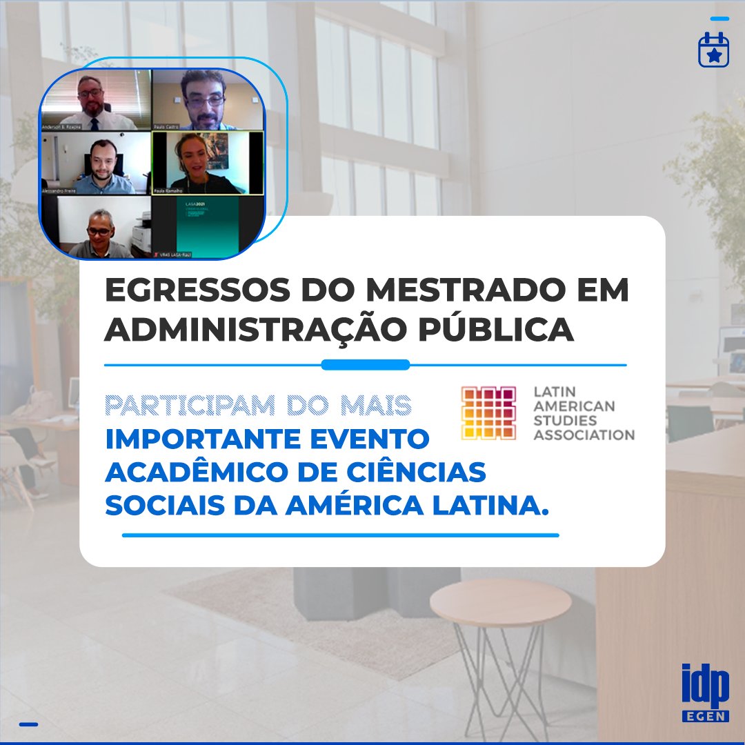 No dia 29/05, egressos do Mestrado Profissional em Administração Pública do IDP, participaram do Congresso da Latin American Studies Association (LASA) de 2021.

Para saber mais sobre o evento, clique aqui: lasaweb.org/pt/

#sejaIDP #EGEN #LASA #lasa2021