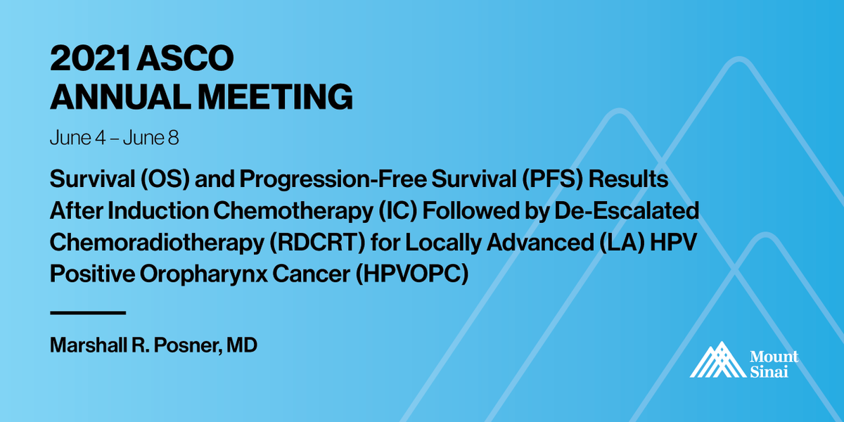 MountSinaiNYC's tweet photo. #ASCO21 Poster Session by @marshposnermd: Survival and progression-free survival results after induction chemotherapy followed by de-escalated chemoradiotherapy for locally advanced HPV positive oropharynx #cancer: https://t.co/nJfN63QVrV @ASCO @TischCancer https://t.co/61sqQ4ynz3