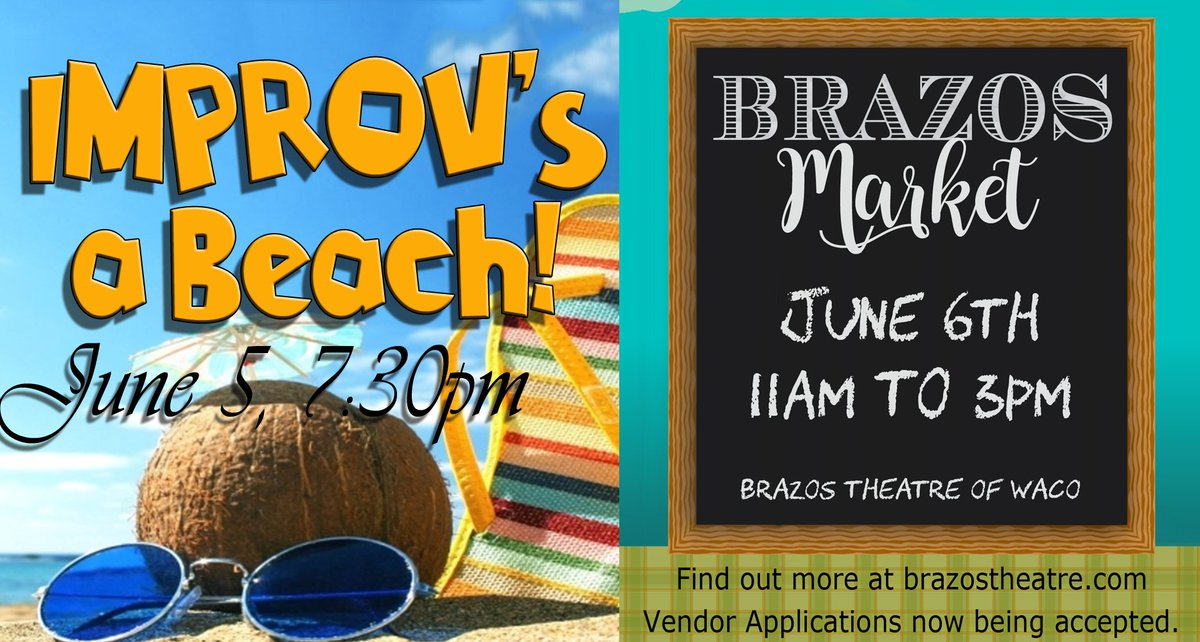 It's a great weekend at the Brazos Theatre!
Saturday, June 5 - Improv's a Beach! Our fully improvised summer-themed comedy show starts at 7:30,  doors open at 7. BYOB.
Sunday, June 6 - Our monthly Brazos Vendor Market from 11am - 3pm. Come shop wonderful &amp; unique local artisans!