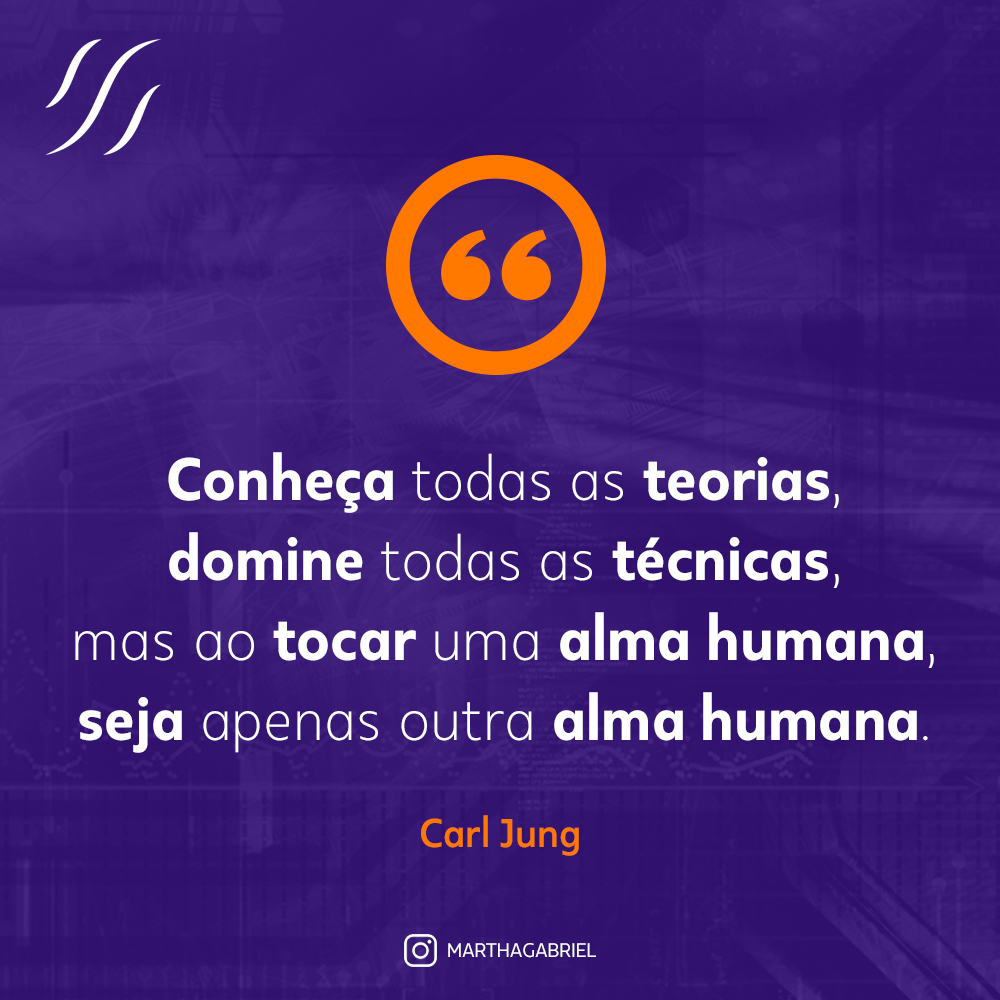 Conheça todas as teorias, domine todas as técnicas, mas ao tocar uma alma  humana, seja apenas outra alma humana.\, image size:1000x1000