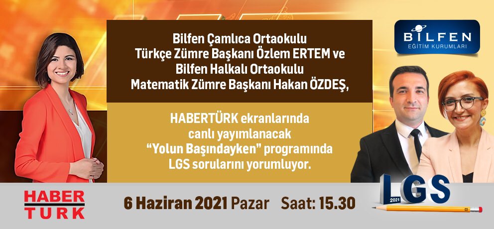 Bilfen Çamlıca Ortaokulu Türkçe Zümre Başkanı Özlem ERTEM ve Bilfen Halkalı Ortaokulu Matematik Zümre Başkanı Hakan ÖZDEŞ, HABERTÜRK ekranlarında  canlı yayımlanacak “Yolun Başındayken” programında LGS sorularını yorumluyor.

6 Haziran Pazar 
Saat:15.30

 #bilfen #lgs #lgs2021
