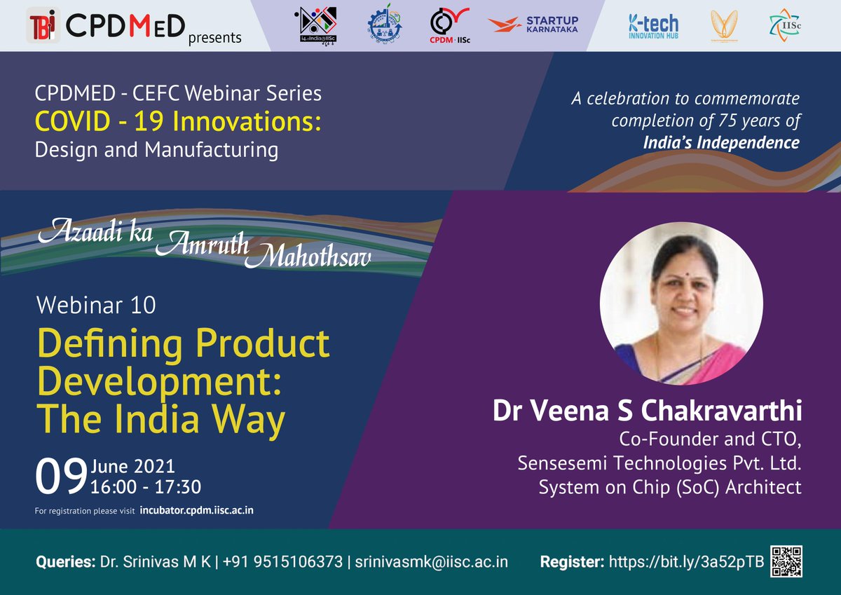 CPDM CEFC A Webinar Series on ADVANCED DESIGN AND MANUFACTURING TOPIC : DEFINING PRODUCT DEVELOPMENT THE INDIA WAY. SPEAKER : Dr. VEENA S CHAKRAVARTHI, Co- Founder and CTO, Sensesemi Technologies Pvt.Ltd. 9th June2021 4pm to 5:30pm bit.ly/3a52pTB
