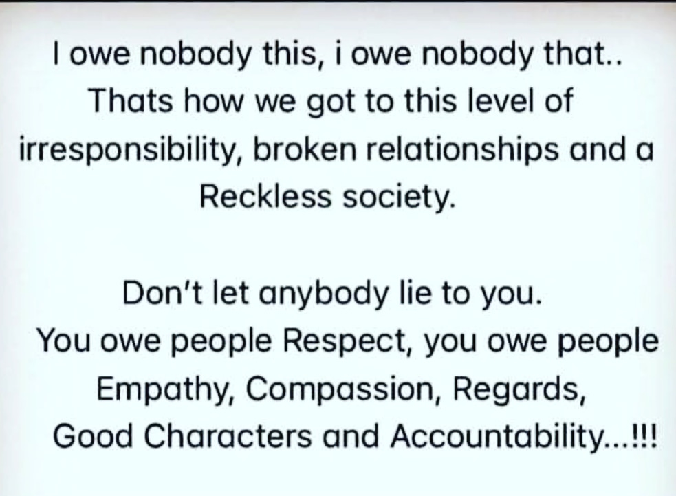 thesolaallyson's tweet photo. This is totally true. I couldn't have said it any better.

My friend, please take note. You know I'm after how we would all become better, àbí?

You cannot do life successfully without RESPECT, EMPATHY, COMPASSION, REGARDS, GOOD CHARACTER and ACCOUNTABILITY! https://t.co/j7bNeeNGYt