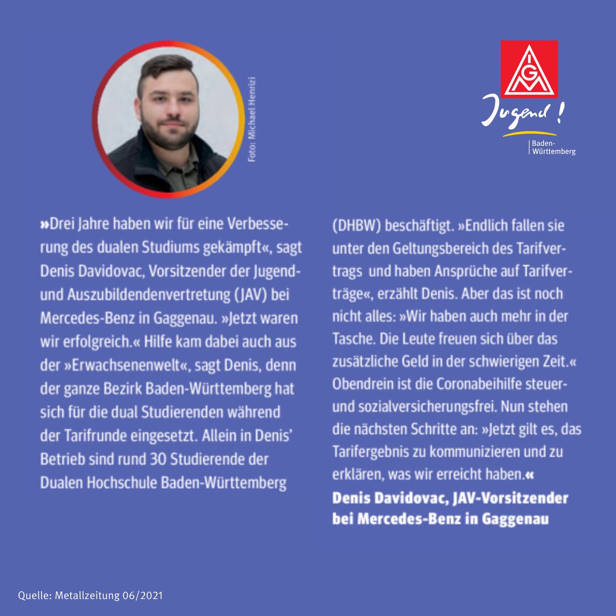 Denis, JAV Vorsitzender, Mercedes-Benz in Gaggenau, hat sich drei Jahre lang mit vielen Tausend Auszubildenden und dual Studierenden stark gemacht. Mit einem grandiosen Erfolg!

#igm #igmjugend #dbfa #mantelmachen #auszubildende #dualstudierende #diamantel #tarifvertrag