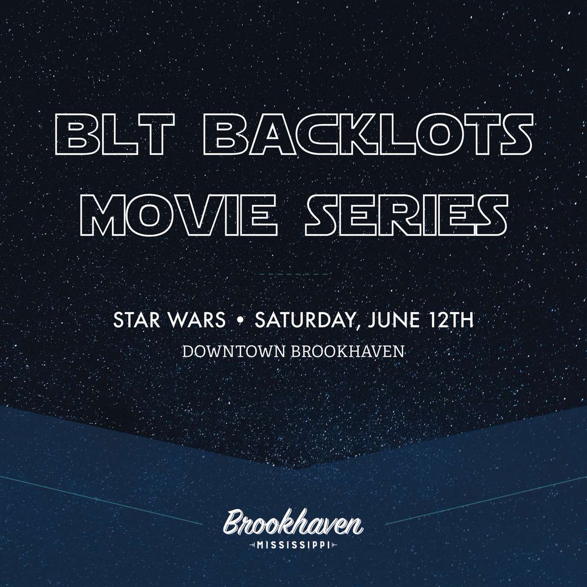 Join us next Saturday behind the Brookhaven Little Theatre for the second showing of BLT Backlots Summer Outdoor Movie Series. Star Wars will be shown on the big screen starting at 8pm. Be sure and join us for pre-show activities beginning at 6:30pm.