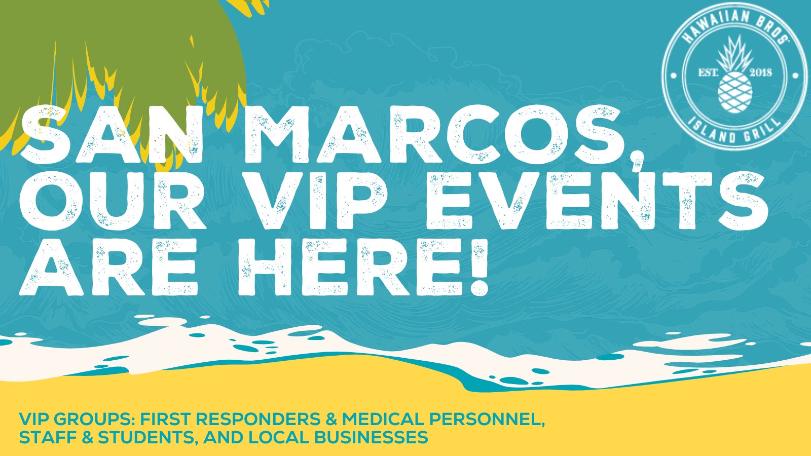 Hawaiian Bros on Twitter "Aloha San Marcos! If you quality for a VIP