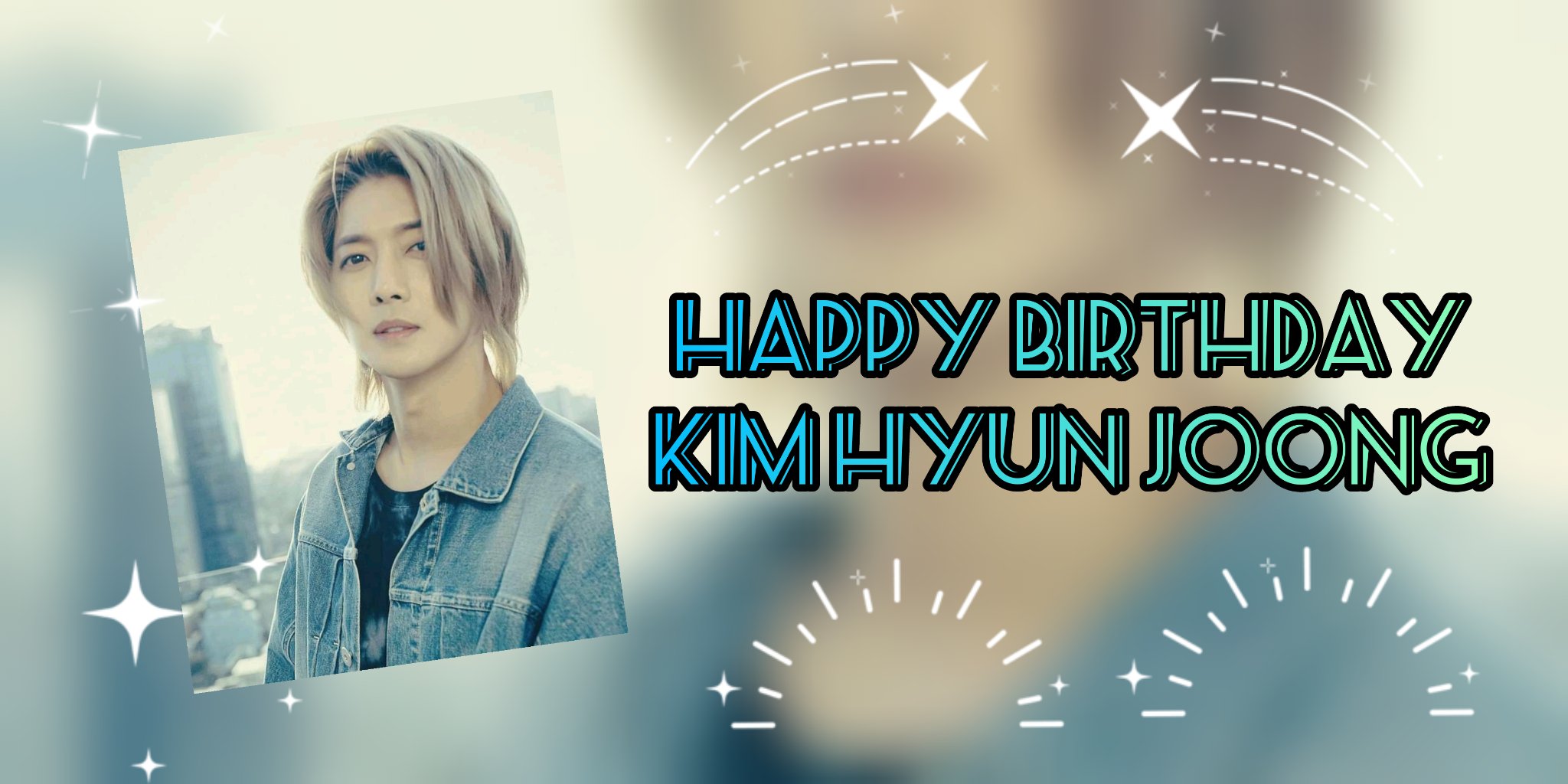 Happy Birthday Kim Hyun Joong       