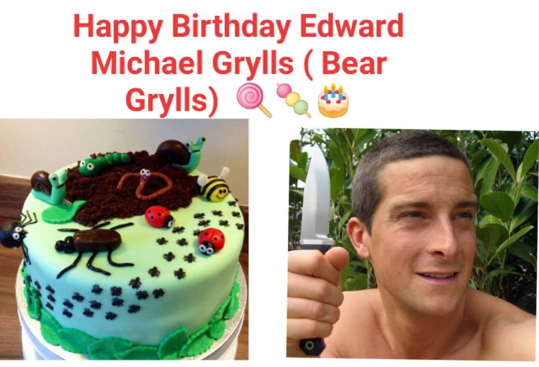 Happy birthday  (Bear  grylls) 