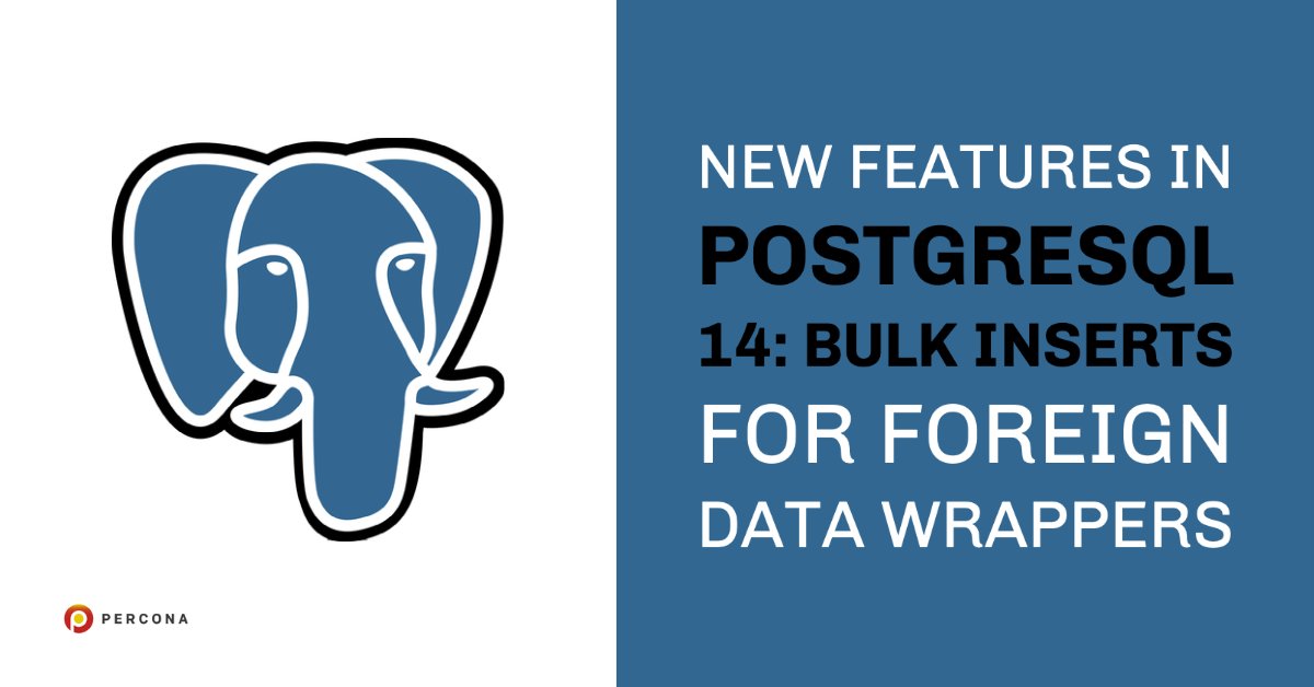 WebScaleDBA's tweet image. zcu.io/lbqX Bulk Inserts for Foreign Data Wrappers in PostgreSQL 14 #PostgreSQL14 #PostgreSQL #PostgreSQLDBA #PostgreSQLPerformance