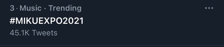 TIREDkiddo_'s tweet photo. It’s 3rd trending on Mexico yay :D! #MIKUEXPO2021 https://t.co/XUv8DLhWXo