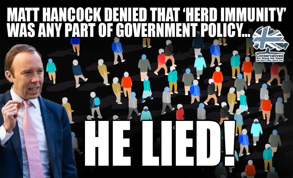 Matt Hancock lied on multiple occasions to hide mistakes by him and his government. He insisted that Herd Immunity was not any part of government policy - but documentary evidence shows that it was! #ToryLiars #marr #ridge