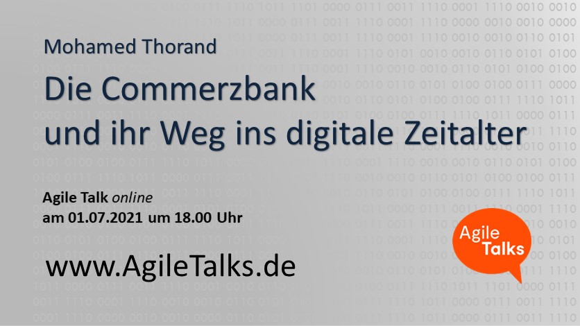 Agile Talks online am 01.07.2021 um 18.00 Uhr:

"Die Commerzbank und ihr Weg ins digitale Zeitalter"
ein Erfahrungsbericht von Mohamed Thorand 

xing.com/events/3485251 

agiletalks.de/talks/01-07-20…

#AgileTalks sponsored by: <a href="/adesso_SE/">adesso_SE</a>