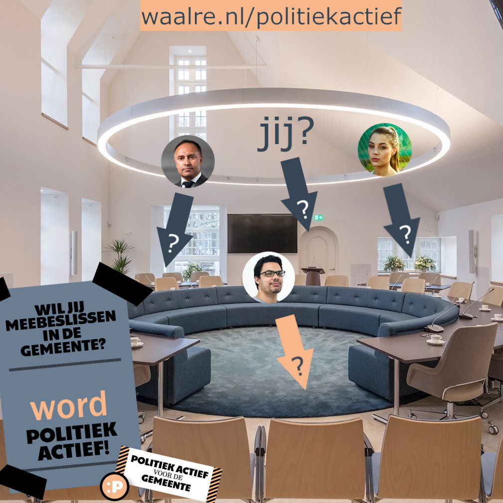 Word jij volksvertegenwoordiger? Als je meer wil weten, kijk dan op waalre.nl/politiekactief