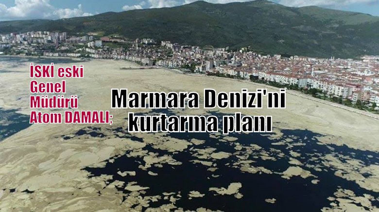 İSKİ eski Genel Müdürü Atom DAMALI: Marmara Denizi’ni kurtarma planı gundeminiz.com/gundem/iski-es…