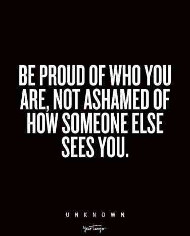 Be proud of who you are,  not ashamed of how someone else sees you.#SundayThoughts #mentalhealth