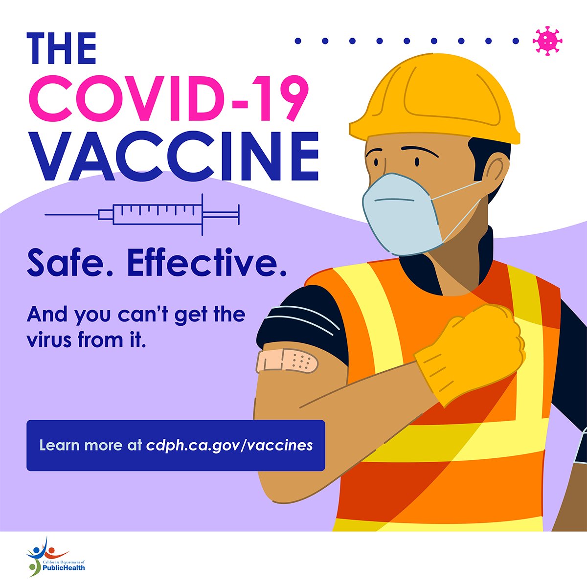 You cannot get #COVID19 from the vaccine – it does not contain the virus. Learn more at cdph.ca.gov/vaccines
