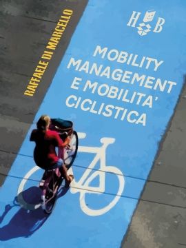 Mobility Management e mobilità ciclistica (brossura) - Homeless #Book buff.ly/3vYQhxQ