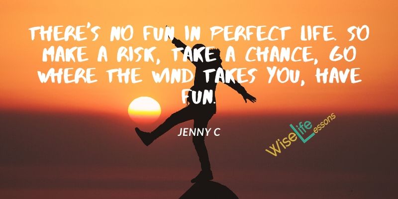 There’s no fun in perfect life. So make a risk, Take a chance, Go where the wind takes you, Have Fun.
-Jenny C
Via Wise Life Lesson   https://t.co/Mh3cl1Fs9m
#quotes
#inspiration https://t.co/WDXCZSEFyG