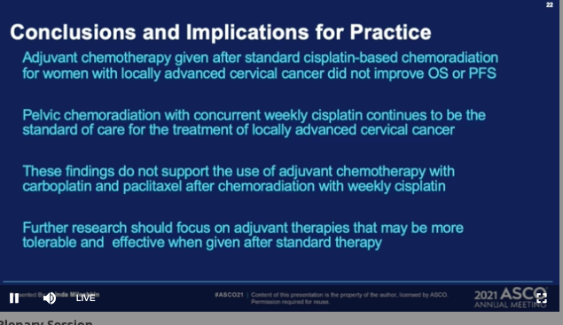 Dr Linda R. Mileshkin Plenary Session #ASCO21 #gyncsm 
Adjuvant chemotherapy given after standard cisplatin-based chemoradiation for women with locally advanced cervical cancer did not improve OS or PFS.