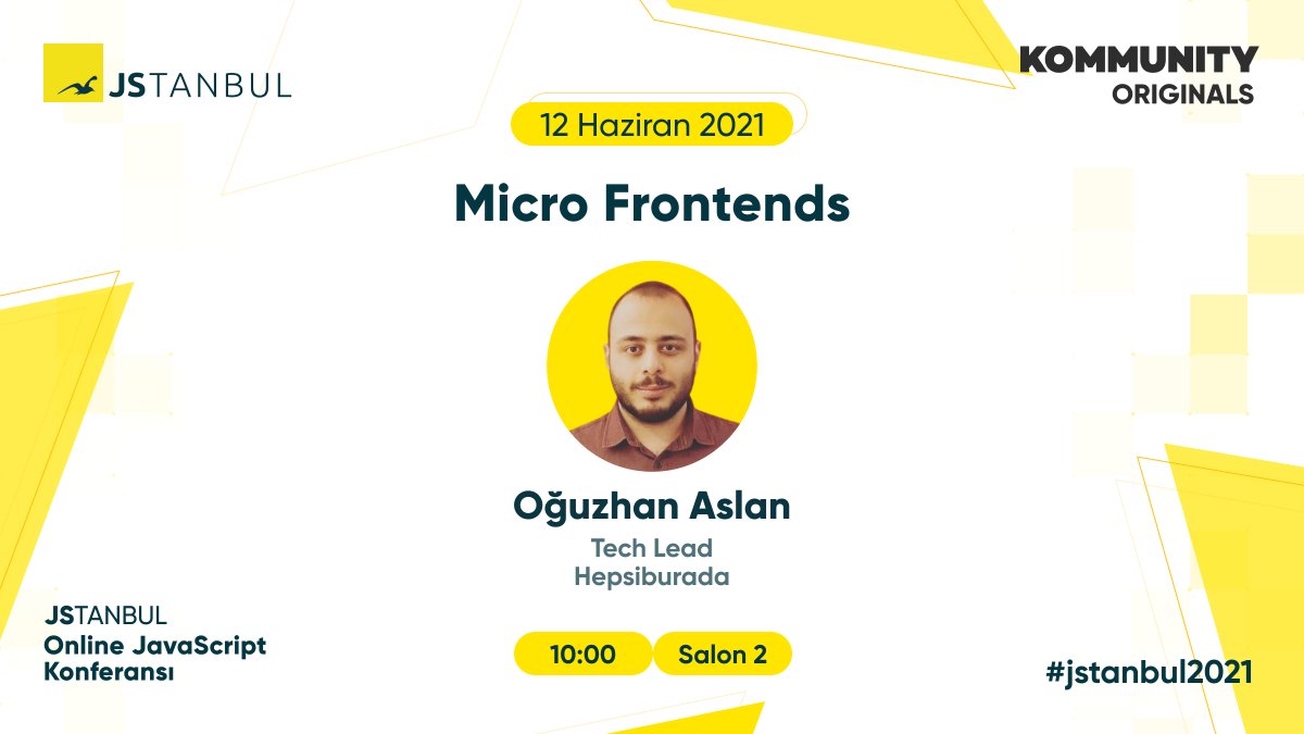 [#JSTANBUL 2021 Konuşmacıları]
Oğuzhan Aslan
<a href="/oguzhanaslan/">Oguzhan Aslan</a>

"Micro Frontends"
12 Haziran Cumartesi
🎟  Kayıt >> kty.li/CoDCi
#jstanbul2021 #conference