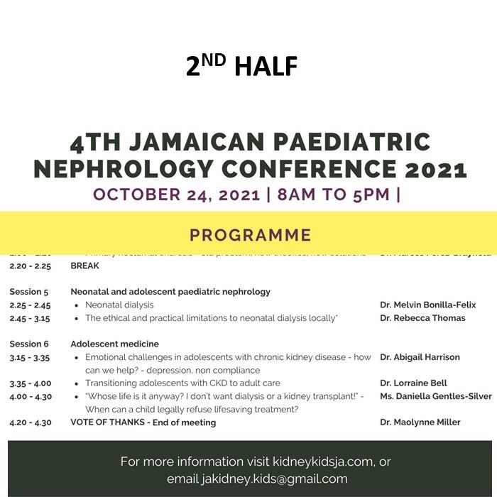 4th Jamaican Paediatric Nephrology Conference - October 24th 2021
Jamaica Kidney Kids Foundation / IPNA virtual conference. Programme Part 2 - stay tuned and save the date!