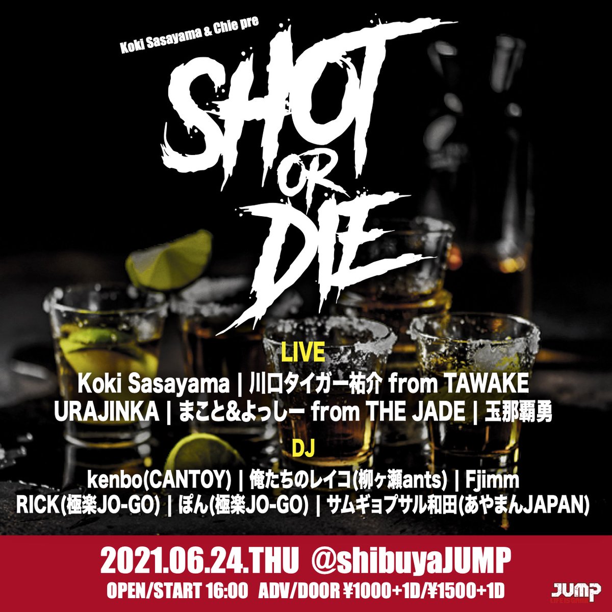 shibuyajump's tweet photo. 【🗓6月公演🗓】
06.24(THU)
Koki Sasayama &amp; Chie presents
🥂"SHOT or DIE"🥂
⏰OPEN/START 16:00
<LIVE>
Koki Sasayama
URAJINKA
川口タイガー祐介 from TAWAKE
まこと&amp;よっしー from THE JADE
玉那覇勇

<DJ>
kenbo(CANTOY)
俺たちのレイコ(柳ヶ瀬ants)
RICK
ぽん
Fjimm
サムギョプサル和田 https://t.co/bG22FYtNhI
