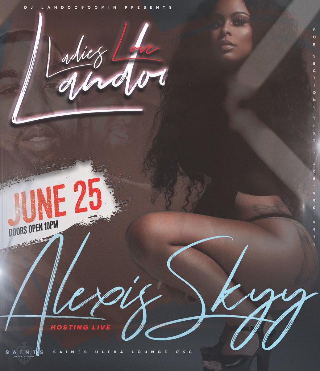 <a href="/LandooBoomin/">LandooBoomin</a> Presents  
Ladies Love Landoo 

When 🗓: Friday June 25th, 2021

Where 🏢: Saints UltraLounge 
210 E Sheridan Ave 
Oklahoma City, OK  73104

Hosted By Celebrity Guest <a href="/alexisskyyyyyy/">Alexis Skyy 🦋</a> 
Sounds By: <a href="/DJKEILO/">Keilo</a> &amp; <a href="/DjDoesItAll/">D.Y.D</a>