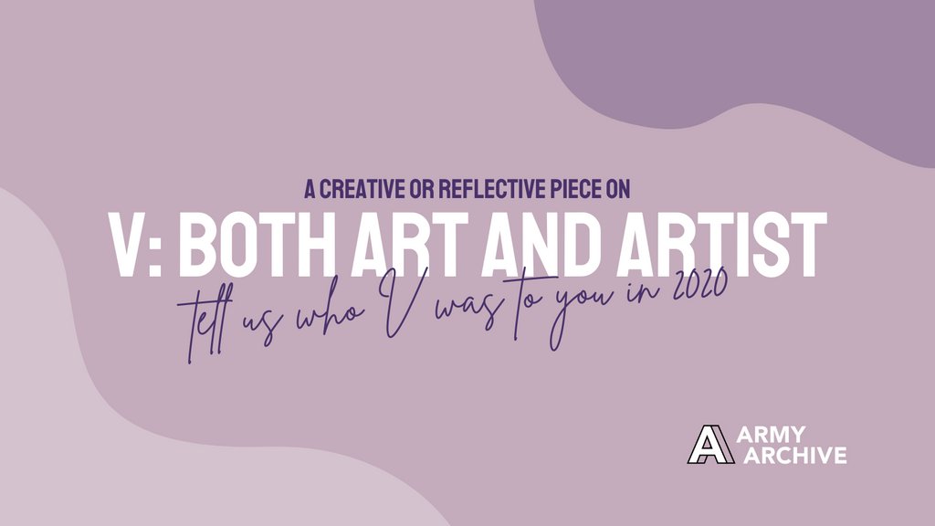 ARMYArchive_twt's tweet photo. V: Both art and artist. Respond to this prompt from @yours_demetria &amp; @manilyngumapas' profile of V in @bulletproof_hq's forthcoming book BTS by ARMY: 2020 and have your work displayed in the #ARMYArchive.

Submit 👇
https://t.co/3rkXOvSyF1
#BTSInOurWords #BTS #BTSARMY https://t.co/iPtqYHCqR7
