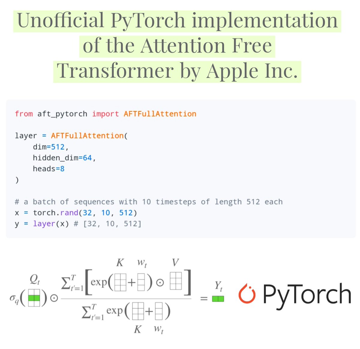 The unofficial PyTorch implementation of the Attention Free Transformer by Apple Inc.

$ pip install aft-pytorch

Don't forget to spend some star love for the repository! 

github.com/rish-16/aft-py…