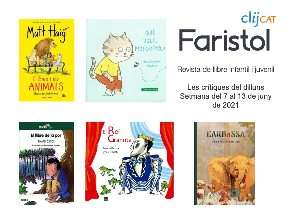 Els dilluns són menys dilluns perquè arriben les crítiques Faristol. Avui, molts animals i alguna persona en unes lectures que ens poden alegrar el dia i fer-nos pensar una estona.

clijcat.cat/faristol/

<a href="/llibresjoves/">Estrella Polar Editorial</a> <a href="/tramuntana_ed/">Tramuntana editorial</a> <a href="/GRUPOEDEBE/">edebé</a>  <a href="/Edicions1984/">Edicions de 1984</a> <a href="/ThuleEdiciones/">Thule Ediciones</a>