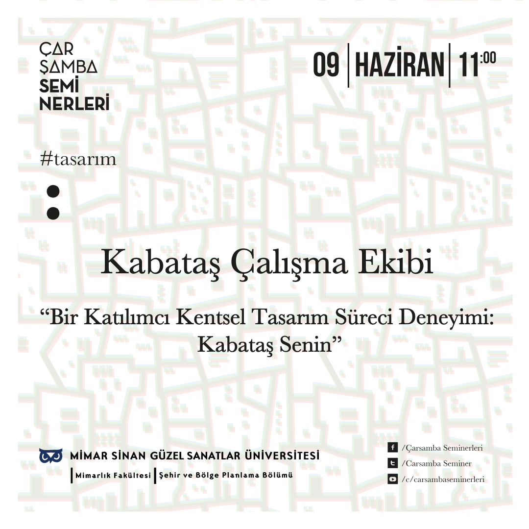CarsambaSeminer's tweet photo. Çarşamba Seminerleri'nde bu hafta #tasarım teması ile Kabataş Çalışma Ekibi “Bir Katılımcı Kentsel Tasarım Süreci Deneyimi: Kabataş Senin” başlıklı sunumlarıyla saat 11'de  Youtube kanalımızın canlı yayınında bizlerle olacak. Katılımınızı bekliyoruz🌸 https://t.co/8xbDGp1i9F