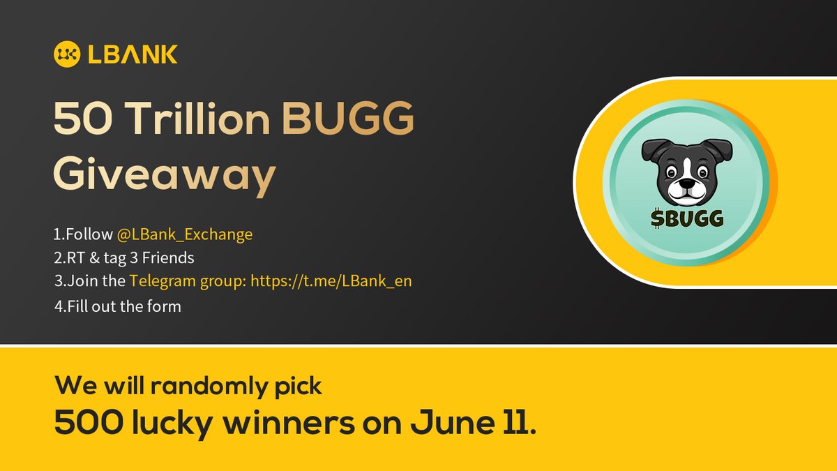 LBank_Exchange's tweet photo. 💫 To celebrate the listing of $BUGG, we are gonna hold an airdrop with 50 Trillion $BUGG giveaway!!!

👉 See the banner for more participating details:

💗 Fill in this form: https://t.co/YAVLSrtXNq

™️https://t.co/WnHG4nEHAc

#giveaway #crypto https://t.co/Az5RvGZGKb
