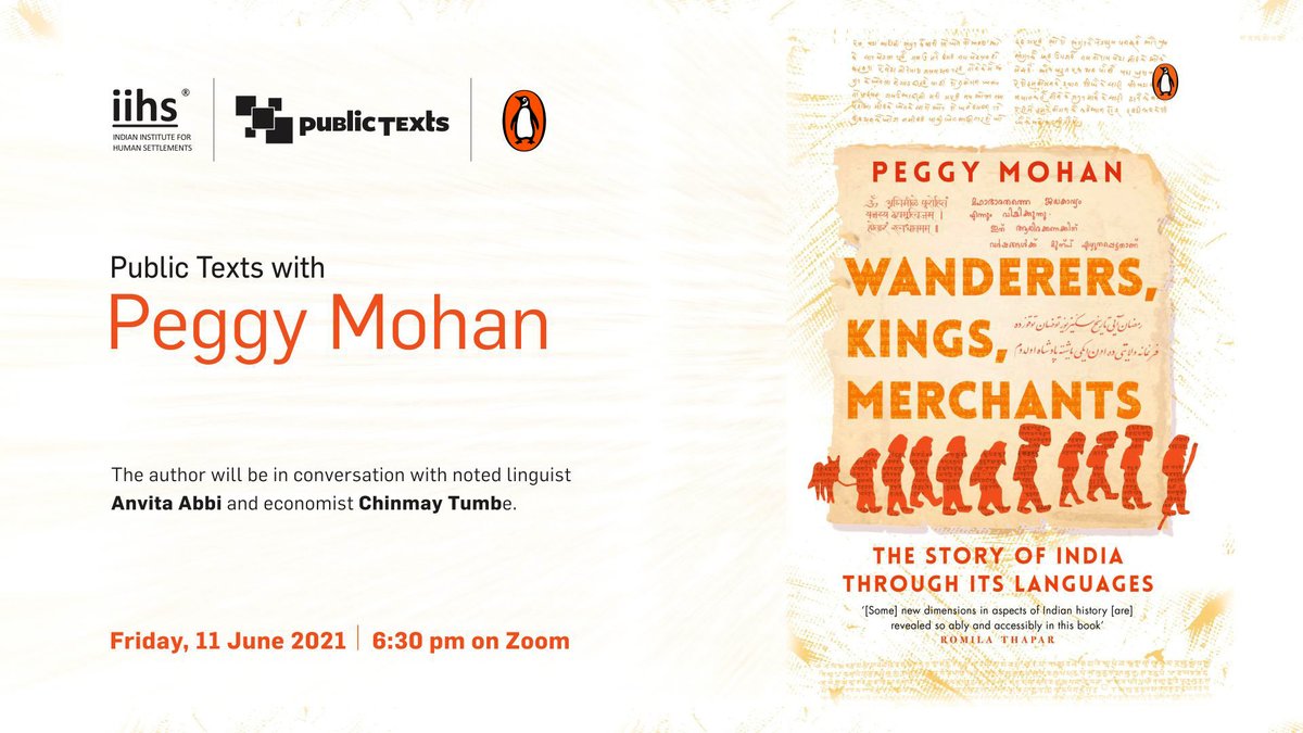As part of #PublicTexts, author Peggy Mohan will speak at 6:30 pm on 11 June 2021 about her latest book 'Wanderers, Kings, Merchants: The Story of India through its Languages'. Join here: bit.ly/PTPeggyMohan