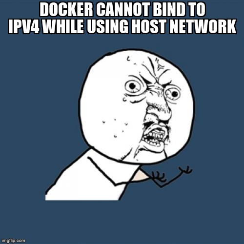 overflow_meme's tweet image. Docker cannot bind to ipv4 while using host network stackoverflow.com/questions/6786โฆ #docker #dockernetwork #dockercontainer