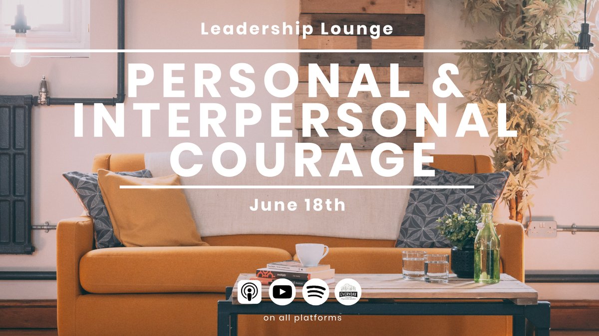 Every_DayLeader's tweet photo. "Personal courage is about doing the right thing when no-one is looking". For this month's Leadership Lounge podcast, our guests will be discussing their thoughts on 'Personal and Interpersonal Courage'. Tune in on June 18th to find out more! https://t.co/Yf3tA9YATR