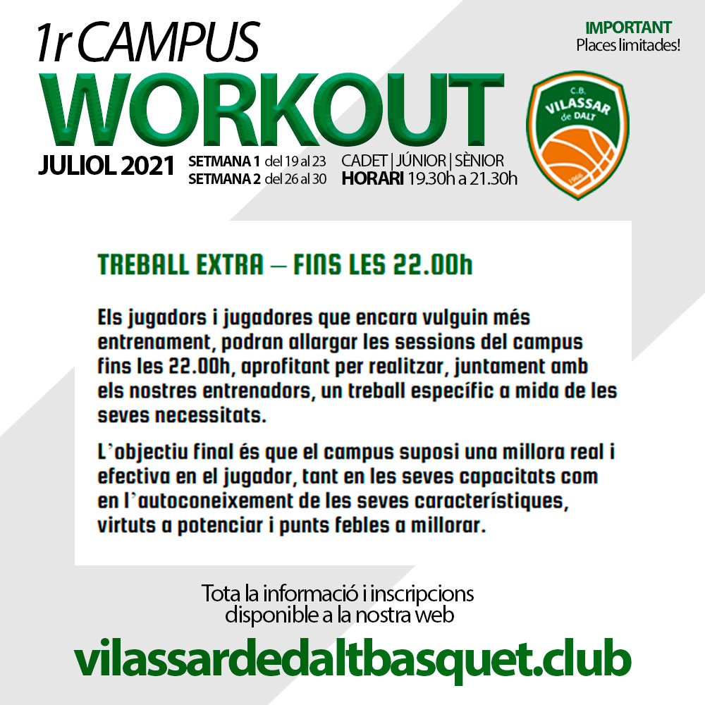 Campus Workout Vilassar de Dalt!

Per jugadores i jugadors cadets, júniors i sèniors

- Tàctica avançada
- Preparació física aplicada
- Video-anàlisi individual
- Master class d'entreadors TOP
- Treball extra - específic individual

Info i inscripcions vilassardedaltbasquet.club