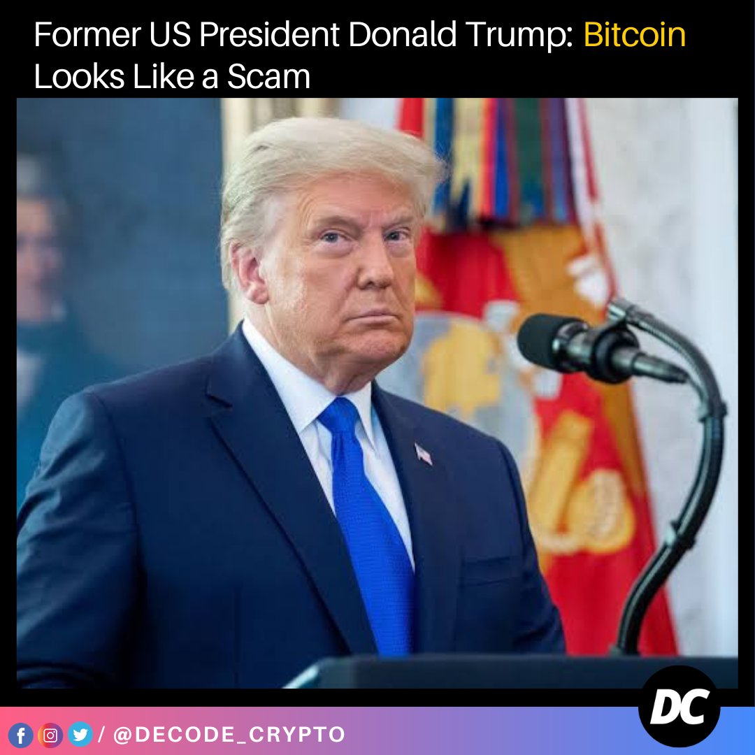 DecodeCrypto_'s tweet image. The former president of the United States, Donald Trump, said that bitcoin looks like a scam as it competes with the US dollar.

#crypto #bitcoin #cryptocurrency #blockchain #btc #ethereum #forex #money #trading #bitcoinmining #cryptocurrencies #bitcoinnews #cryptotrading