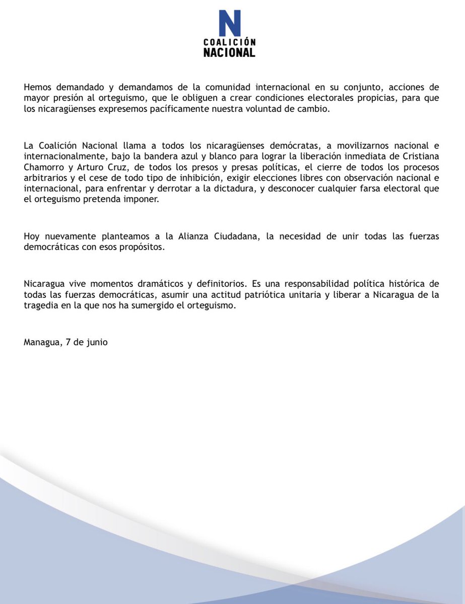 Nicaragua vive momentos dramáticos y definitorios. Es una responsabilidad política histórica de todas las fuerzas democráticas, asumir una actitud patriótica unitaria y liberar a Nicaragua de la tragedia en la que nos ha sumergido el orteguismo.

#CoalicionNacional