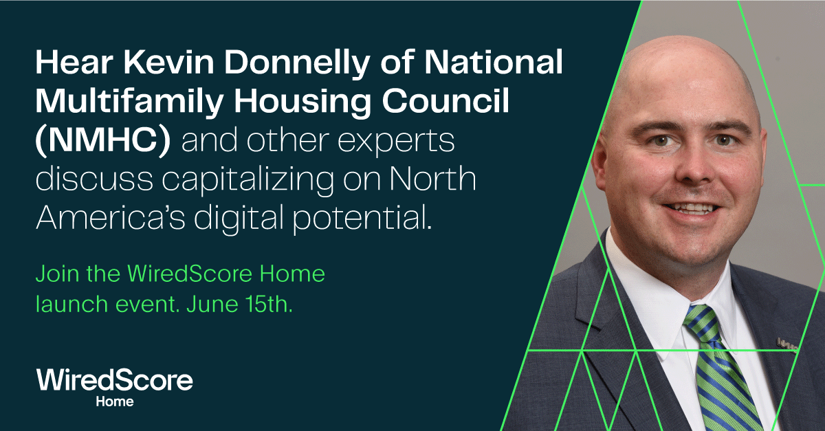 WiredScore's tweet photo. On June 15th, join the launch of #WiredScoreHome in North America to listen to @NMHCKevin, @apartmentwire, discuss how real estate is changing and how building owners can respond to these changes. Join the launch: https://t.co/nWyYkAhOb1 https://t.co/KOG7SU8VrO