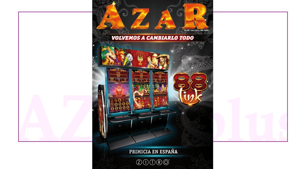 PRIMICIA EN ESPAÑA: 88 Link de <a href="/Zitrogames/">Zitro</a> en <a href="/RevistaAZAR/">Revista AZAR</a> nº 436 #Junio azarplus.com/revista-azar-n…