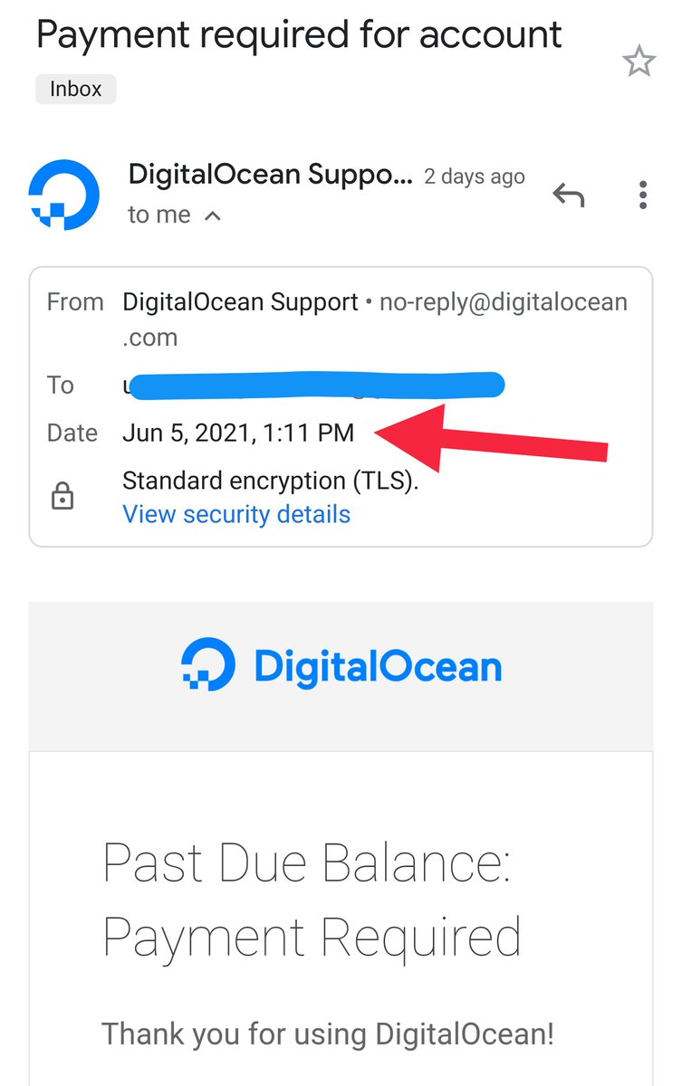 3- I thought it was because of late payment since every month I pay on time. But this time for some reason the payment didn't work so I got a payment reminder from <a href="/digitalocean/">DigitalOcean</a> , and I did pay on the same day as you can see. (using same payment method like every other month)