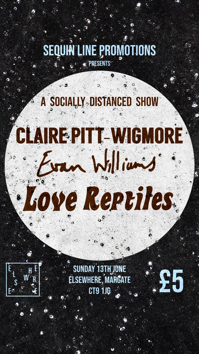 SequinLine's tweet photo. This Sunday starting at 4pm will be the first ever Sequin Line Live show!

We have the brilliant @clairepittwigmore @lovereptilesband and @evanwilliamslive performing some stripped back sets at the amazing @elsewheremarg8 

The tickets are £5 each in tables! https://t.co/GptB3UyvAT